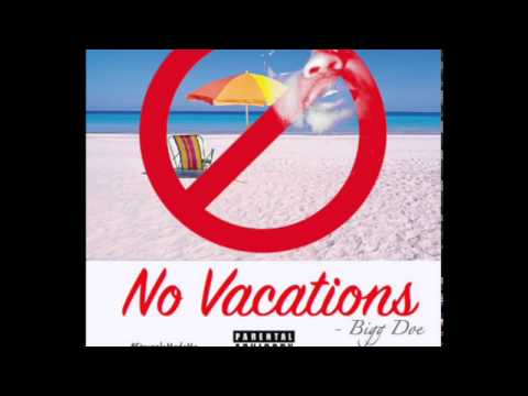 Bigg Doe - No Vacations
