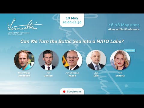 Can We Turn the Baltic Sea into a NATO Lake? · Lennart Meri Conference 2024