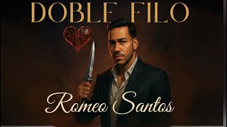 Romeo Santos - Doble Filo (Bachata 2025) The King