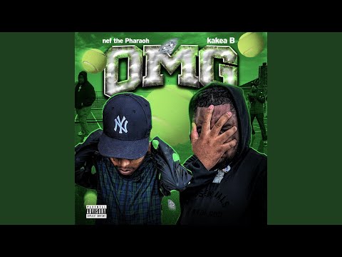 OMG (Not My Job) (feat. Nef the Pharaoh)