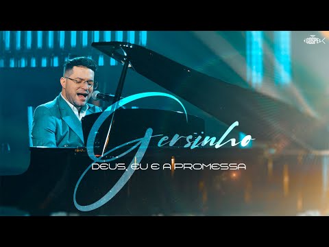 Gersinho - Deus, Eu e a Promessa | Clipe Oficial