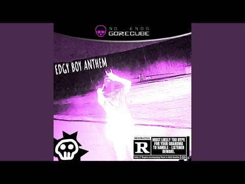 EDGY BOY ANTHEM