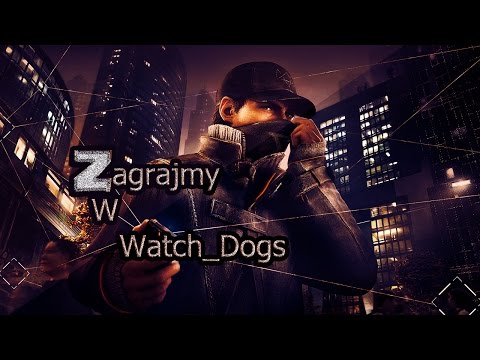 Zagrajmy w Watch Dogs Odcinek 4