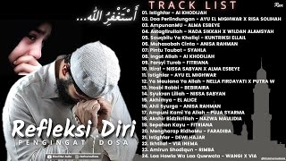 Download lagu Full Album Religi Islam REFLEKSI DIRI PENGINGAT DOSA BIKIN NANGIS - Istighfar || Astagfirullah mp3
