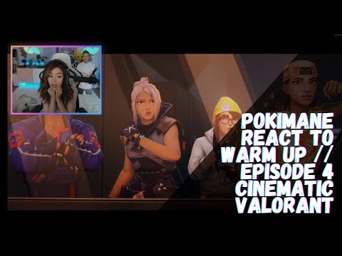 Pokimane react to WARM UP // Episode 4 Cinematic | VALORANT