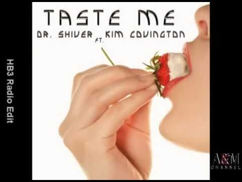 Dr. Shiver ft. Kim Covington - Taste Me (HB3 Radio Edit)