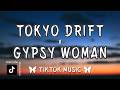 Tokyo Drift X Gypsy Woman Remix Brazilian Funk Remix Tiktok Version