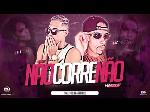 TH CDM E MC MADAN - NÃO CORRE NÃO