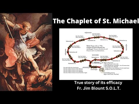 ⚪️The Chaplet of St. Michael with Fr. Jim Blount S.O.L.T., and the True Story of it’s efficacy