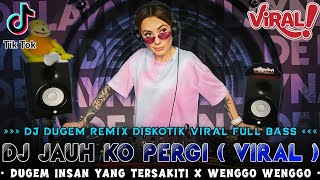 Download lagu DJ JAUH KO PERGI VIRAL 🎼 SA CERITAKAN PADA BINTANG BINTANG | DJ DUGEM VIRAL TIK TOK FULL BASS | 2026 mp3