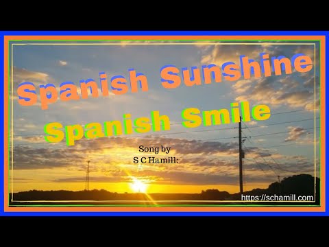 Spanish Sunshine, Spanish Smile.