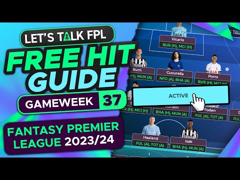 FPL FREE HIT GUIDE DOUBLE GAMEWEEK 37 | FANTASY PREMIER LEAGUE 2023/24 TIPS