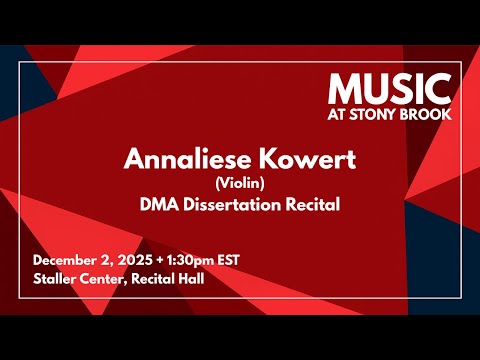 Annaliese Kowert - DMA Graduation (Dissertation) Recital