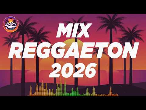 REGGAETON 2026 🔥 Nuevos Éxitos 🎧 Música Latina Actual