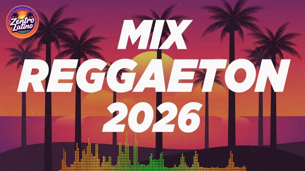 REGGAETON 2026 🔥 Nuevos Éxitos 🎧 Música Latina Actual