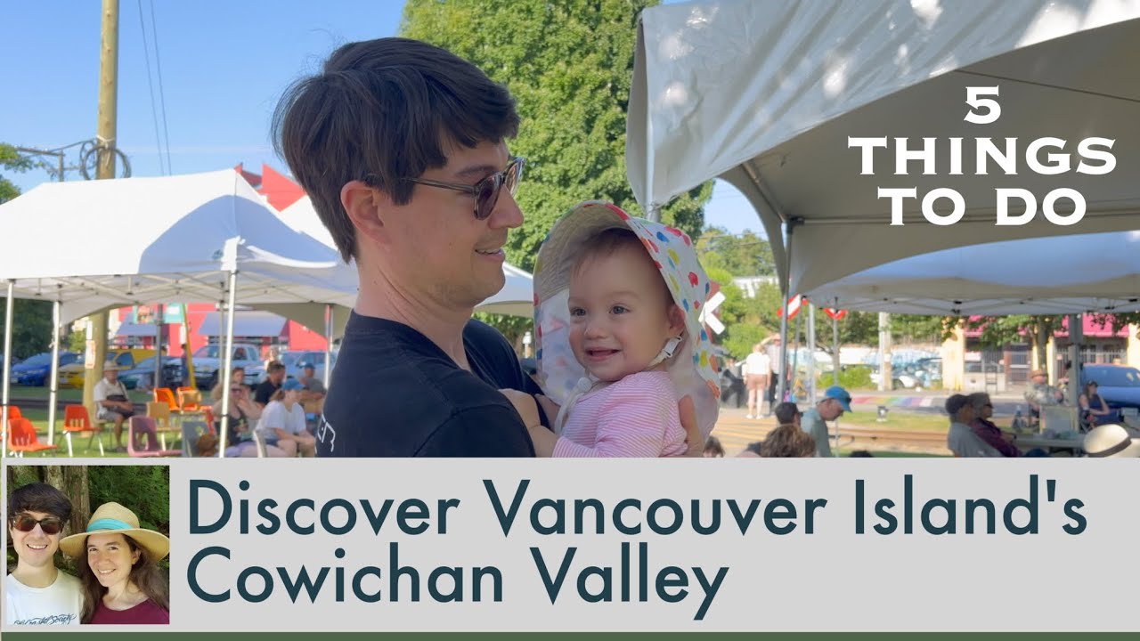 5 Things to Do on your Trip to Vancouver Island’s Cowichan Valley