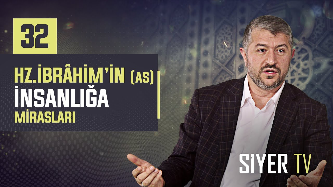 32. Hz. İbrâhim'in (as) İnsanlığa Mirasları episode artwork
