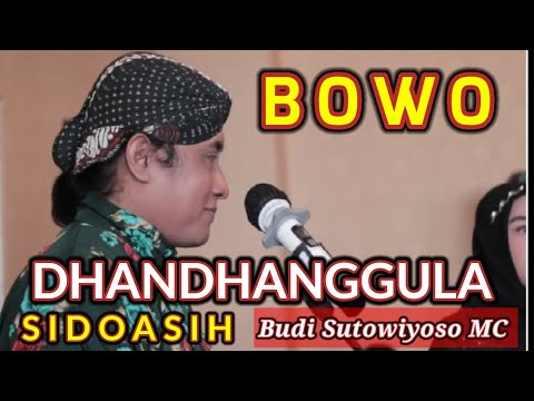 BOWO DHANDHANGGULA SIDOASIH PL 6 - Budi Sutowiyoso MC feat Eni Maharani