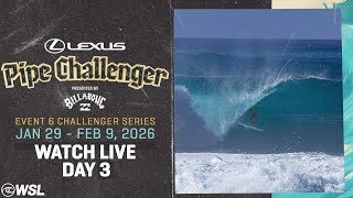 🔴 LIVE - Lexus Pipe Challenger presented by Billabong - Day 3