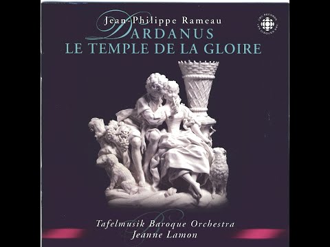 Jean-Philippe Rameau (1683-1764) - Orchestral Suites de Dardanus et La Temple de la Gloire (J. Lamo)