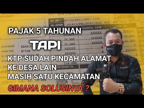 SOLUSI PAJAK 5 TAHUNAN SEDANG KTP SUDAH PINDAH DESA TAPI MASIH SATU KECAMATAN.
