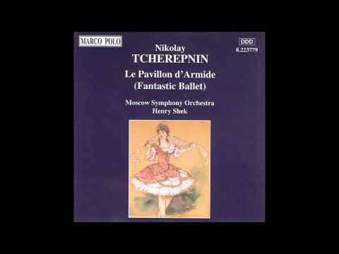Nikolai Tcherepnin (1873-1945) : Le Pavillon d'Armide, ballet in one act Op. 29 (1906)