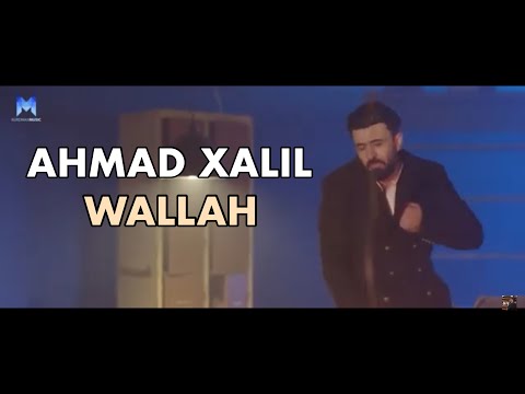 Ahmad Xalil - Wallah ( Official Video Clip )