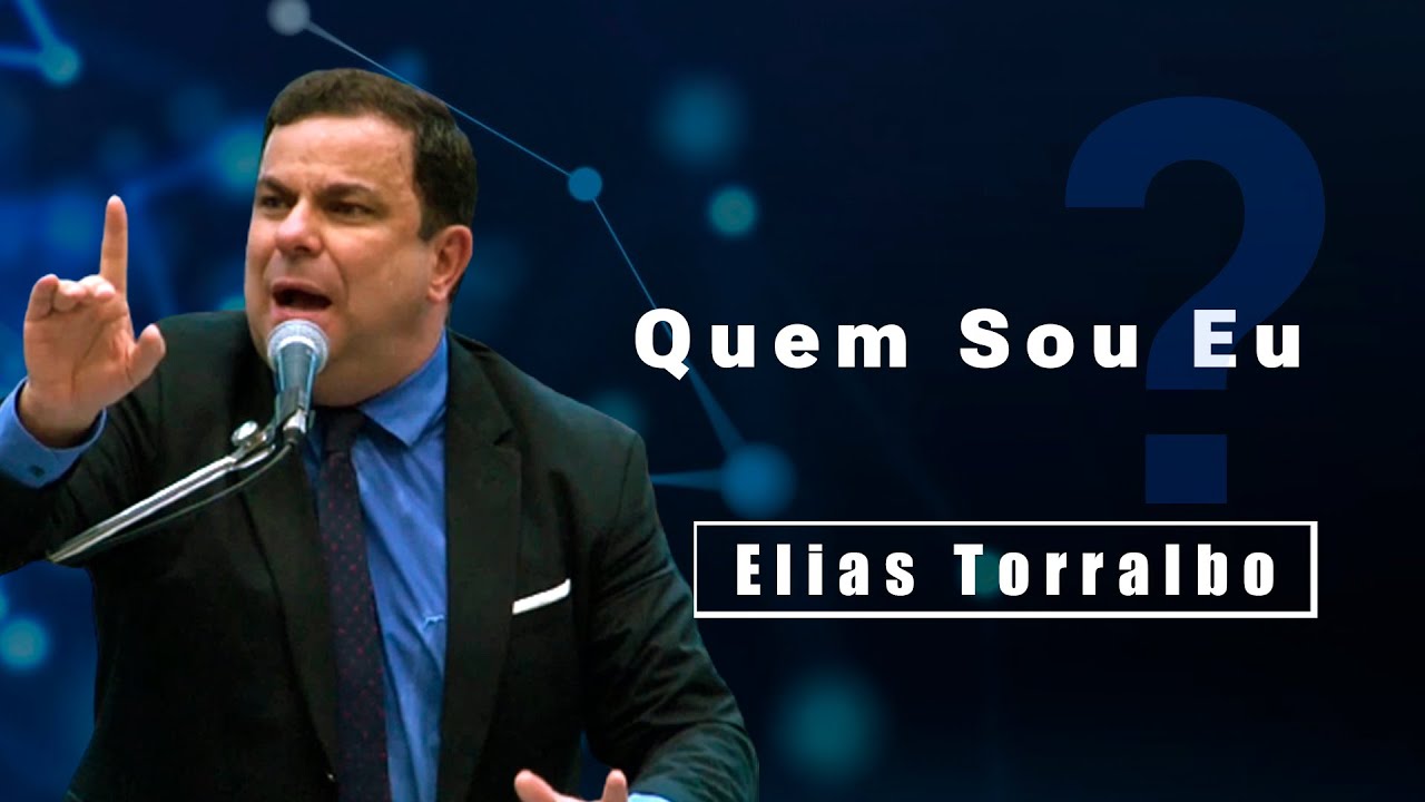 Elias Torralbo | Quem Sou Eu ?