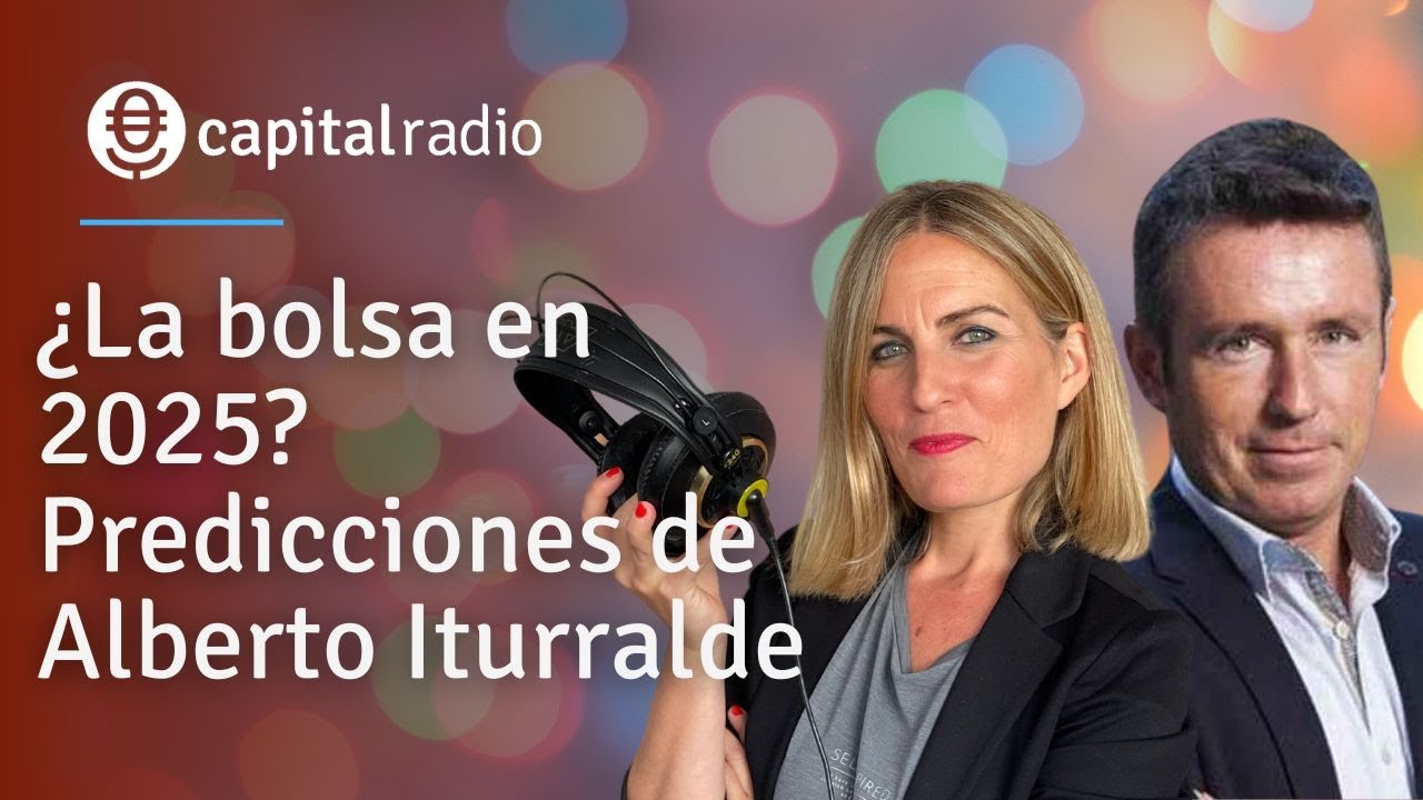 ¿Qué hará la Bolsa en 2025? Esta es la alerta de Alberto Iturralde
