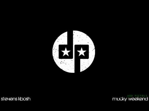 Dub pistols - Mucky weekend (Stevens Kbosh remix-FREE download)