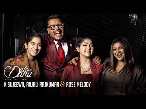 Date with Danu featuring K.Sujeewa, Anjali Rajkumar & Rose Melody