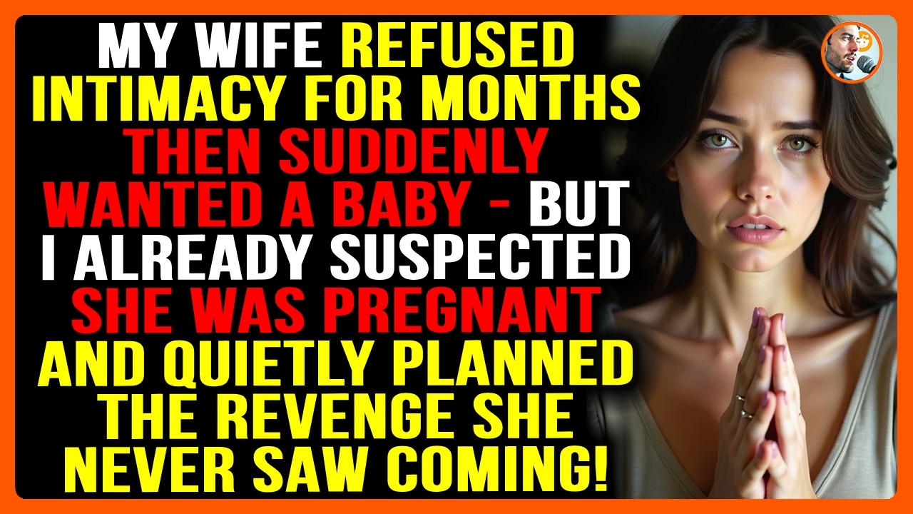 My Wife Refused Intimacy for Months, Then Suddenly Wanted a Baby | Reddit
