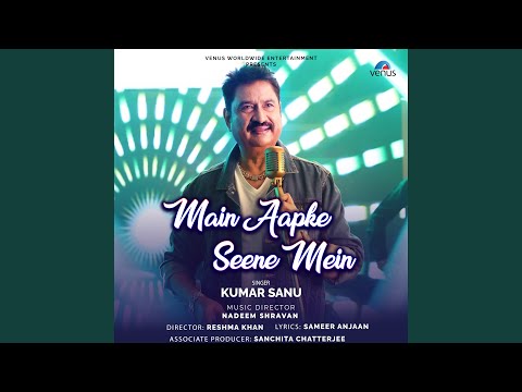 Main Aapke Seene Mein — watch video