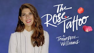 Marisa Tomei Explains Why The Rose Tattoo Is Balm for the Soul