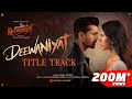DEEWANIYAT Title Track - Ek Deewane Ki Deewaniyat | Harshvardhan Sonam | Vishal ,KaushikGuddu,Kunaal