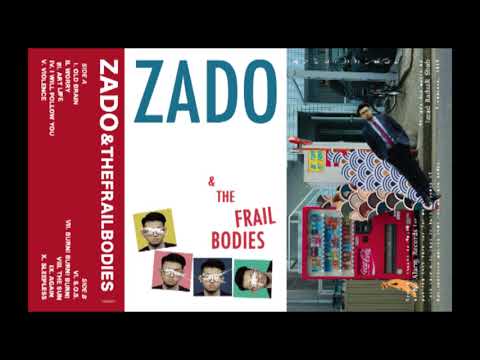 Zado & The Frail Bodies - 2019 - FULL