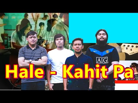Kahit Pa - Hale