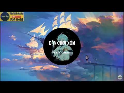 Remix dân chơi xóm (Lyrics)-RPT MCK x Justatee-Rap Việt @Nhạc Rap