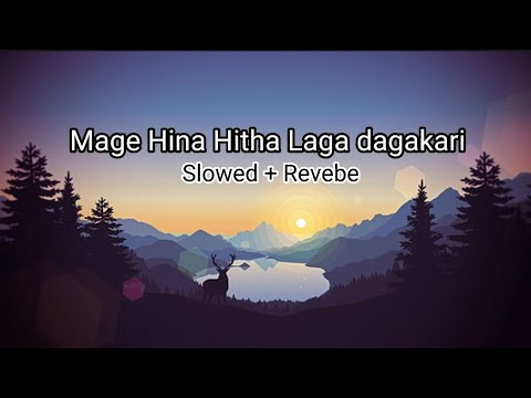 Mage Hina Hitha Laga Dagakari | Slowed + Reverb | Sinhala Sad Song 2025