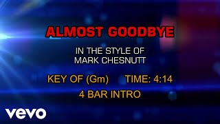 Mark Chesnutt - Almost Goodbye (Karaoke)