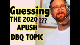 Guessing the 2020 APUSH DBQ (with study tips)