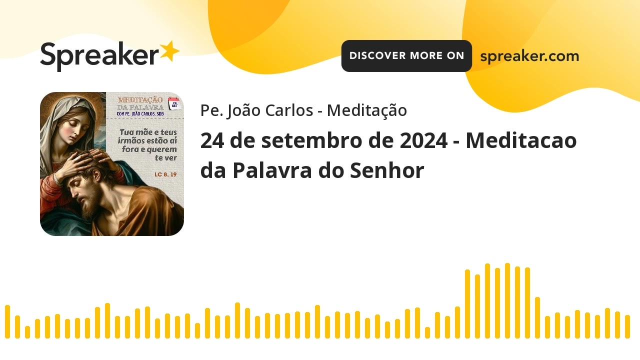 24 de setembro de 2024 - Meditacao da Palavra do Senhor