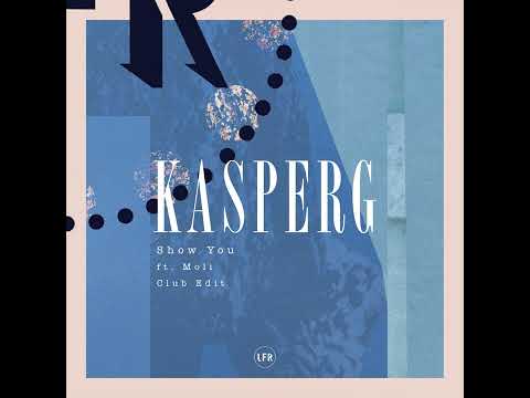 KASPERG, feat. Moli - Show You (Club Edit)