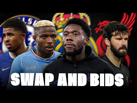???? SWAP DECISION! ALISSON MOVE TRUTH, DAVIES AND REAL, OSIMHEN, FOFANA…