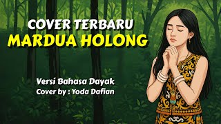Download lagu Mardua Holong | Versi Bahasa Dayak | cover terbaru 2025 mp3 Download lagu Mardua Holong | Versi Bahasa Dayak | cover terbaru 2025 mp3