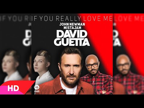 David Guetta x MistaJam x John Newman - If You Really Love Me (How Will I Know) (Extended)