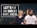 Let's Play Dark Souls 3 Episode 12: ANATOMICALLY CORRECTICLES