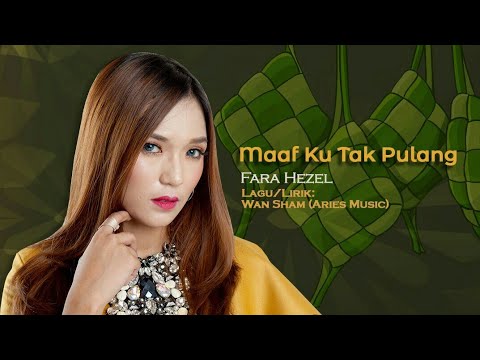 Maaf Ku Tak Pulang - Fara Hezel