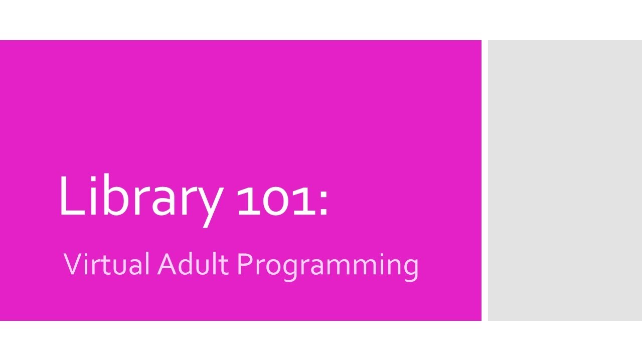 Library 101: Adult Virtual Programming