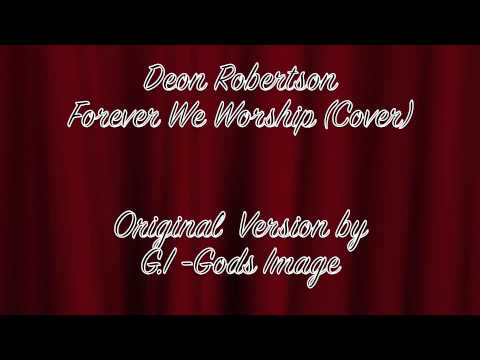 Forever we will worship (cover)